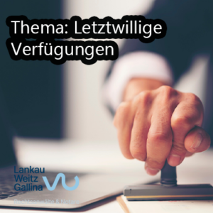 letztwillige-verfügungen