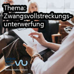 Was ist eine zwangsvollstreckungsunterwerfung